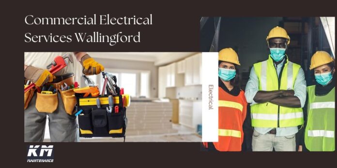 Commercial Electrical Services Wallingford