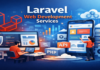 Laravel Web Development Services: Building Powerful and Scalable Websites Laravel Web Development Services